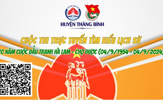 Cuộc thi trực tuyến tìm hiểu lịch sử “70 năm Cuộc đấu tranh Hà Lam - Chợ Được" được tổ chức từ ngày 19/7 đến ngày 19/8/2024