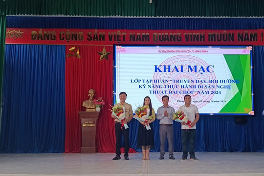 Khai mạc lớp tập huấn “Truyền dạy, bồi dưỡng kỹ năng thực hành di sản nghệ thuật bài chòi năm 2024”