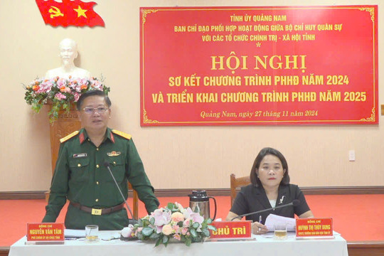 Quảng Nam sơ kết chương trình phối hợp giữa Bộ CHQS tỉnh với các tổ chức chính trị - xã hội