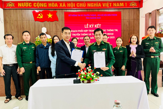 Sở TT&TT Quảng Nam và BCH Bộ đội biên phòng tỉnh ký kết phối hợp thông tin đối ngoại khu vực biên giới, biển, đảo năm 2025